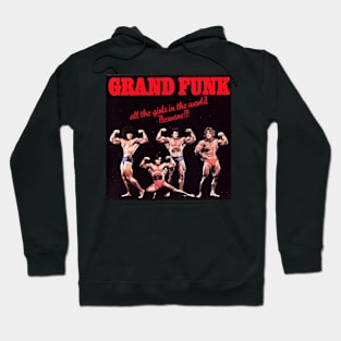 Grand Funk All The Girls In The World Beware Hoodie